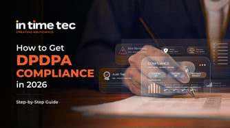 How to Get DPDPA Compliance in 2026 (A Step-by-Step Guide)