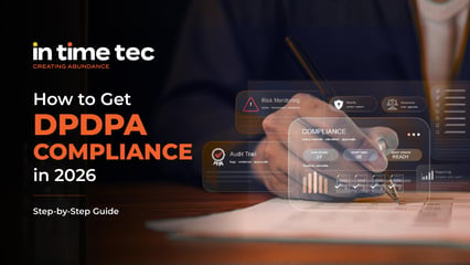 How to Get DPDPA Compliance in 2026 (A Step-by-Step Guide)