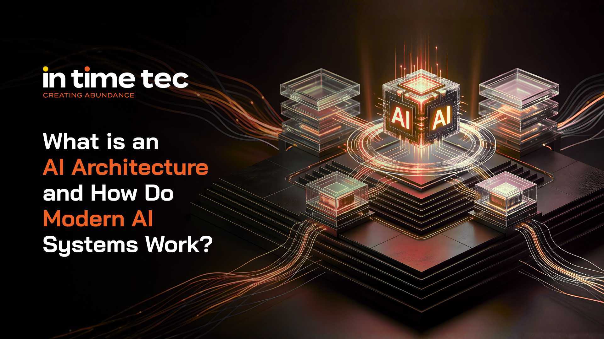 What Is an AI Architecture and How Do Modern AI Systems Work?
