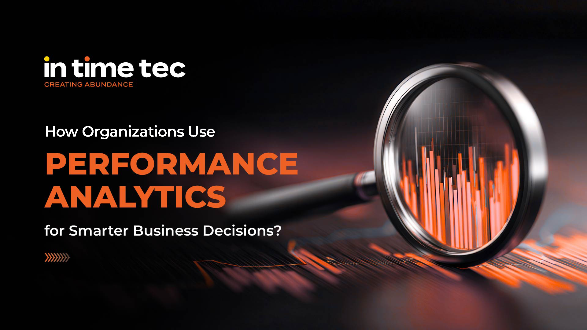 How Organizations Use Performance Analytics for Smarter Business Decisions?